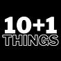10+1 THINGS