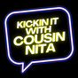 Kickin It With Cousin Nita