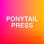 Ponytail Press