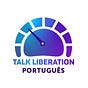 Talk Liberation Português: Seu Relatório Mundial da Internet