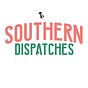 Southern Dispatches 