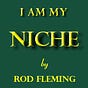 I Am My Niche - Rod Fleming