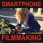 Smartphone Filmmaking