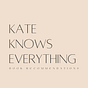 Kate Knows Everything