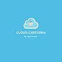 Cloud Cafeteria 
