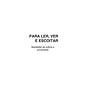 Para ler, ver e escoitar