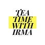 Tea Time with Irma