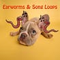 Earworms and Song Loops
