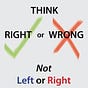 Think Right or Wrong, Not Left or Right