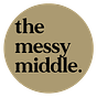 The Messy Middle