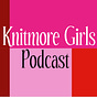 The Knitmore Girls Podcast 