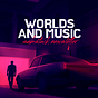Worlds And Music