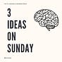 3 Ideas on Sunday