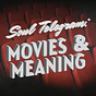 Soul Telegram: Movies & Meaning