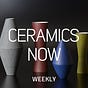 Ceramics Now Weekly