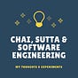 Chai, Sutta and Software Engineering