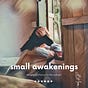 Small Awakenings By JB Minton