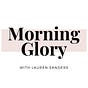 Morning Glory with Lauren Sanders