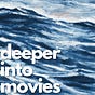 Deeper Into Movies