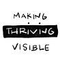 Making Thriving Visible