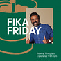 FIKA Friday : Brewing Workplace Experience 