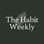 The Habit Weekly