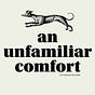 An Unfamiliar Comfort