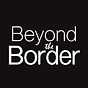 Beyond the Border