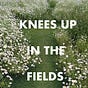 Knees Up in the Fields