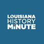 Louisiana History Minute