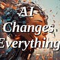 AI Changes Everything