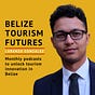 Belize Tourism Futures