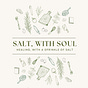 Salt with Soul