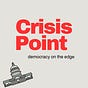 Crisis Point - Democracy on the Edge 