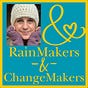 RainMakers & ChangeMakers