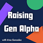 Raising Gen Alpha (born 2010-2024)