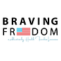 Braving Freedom