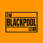 The Blackpool Lead