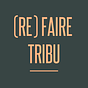 (Re)Faire Tribu