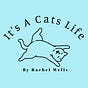 It's A Cat's Life by Rachel Wells