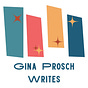 Gina Prosch Writes