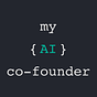 My AI Co-Founder