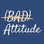 (BAD) ATTITUDE by Kaitlyn Wells