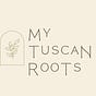 My Tuscan Roots