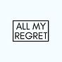 All My Regret