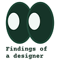 Findings of a Designer