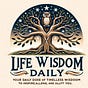 Life Wisdom Daily