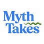 Myth Takes