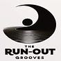 The Run Out Grooves