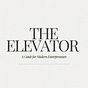 The Elevator, a Guide for Whole Entrepreneurs